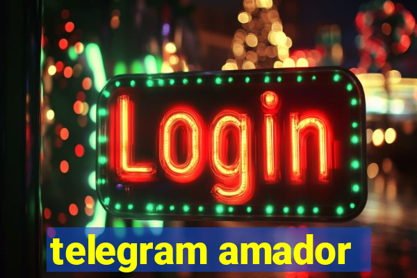 telegram amador